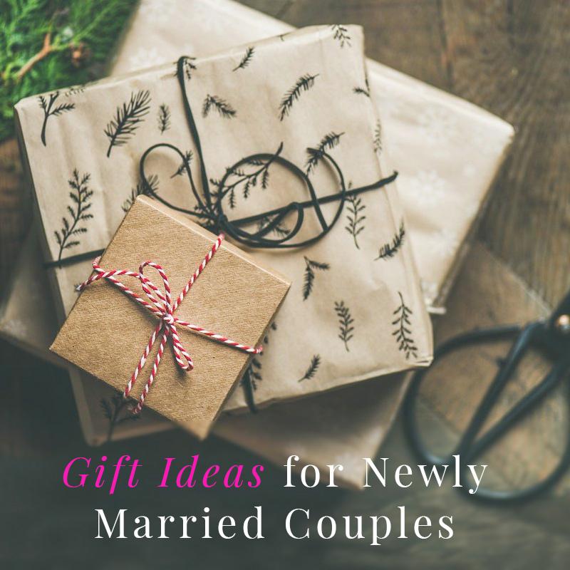 Top 10 Gift Ideas for Newly Married Couples