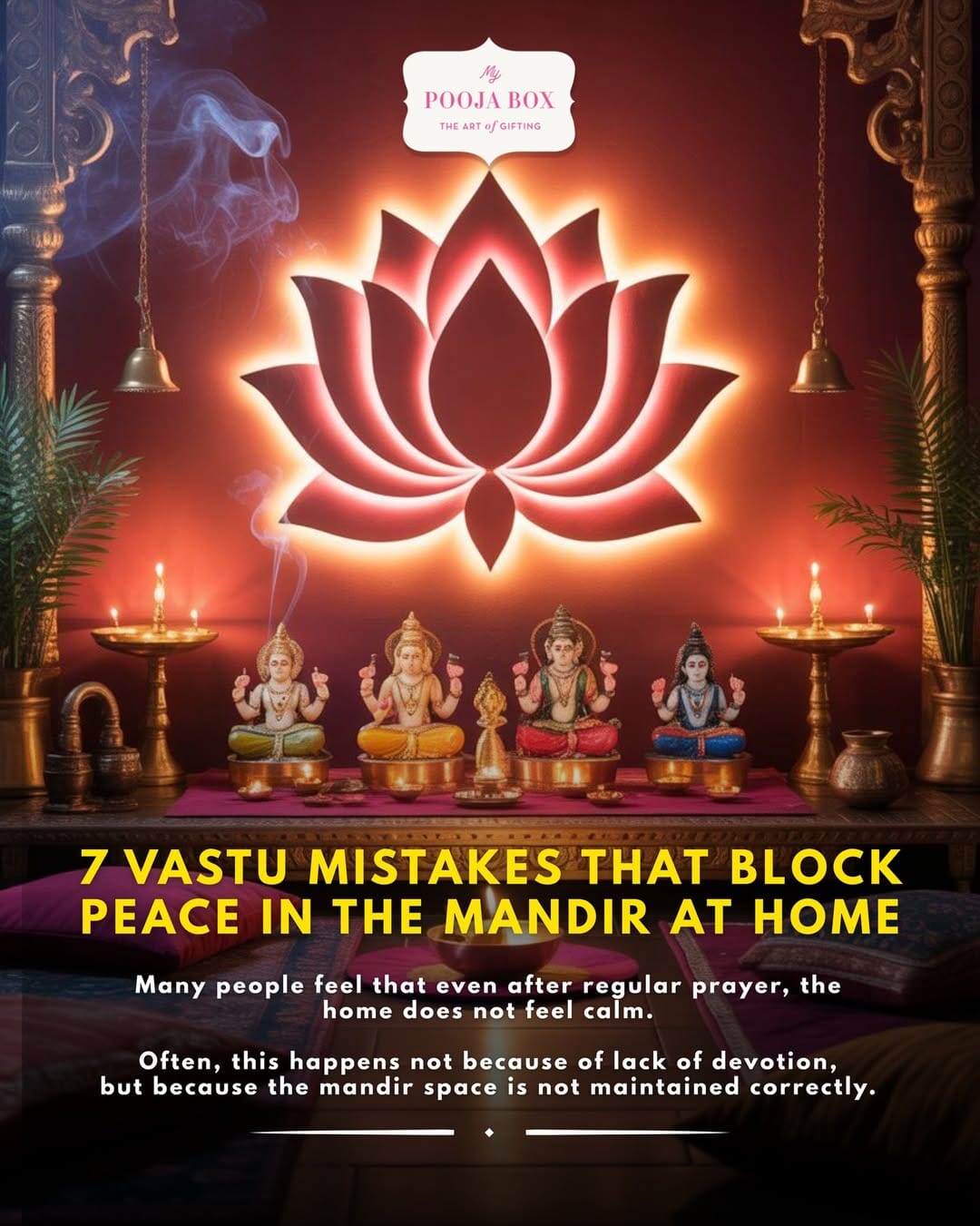 7 Vastu Mistakes That Block Peace in the Mandir at Home